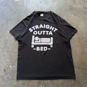 Straight outta bed humor t shirt